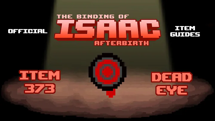 Official TBOI Item Guides No. 373: Dead Eye