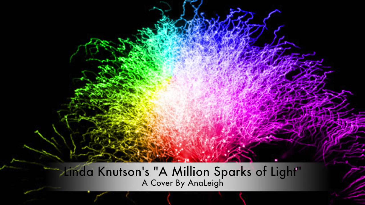 A Million Sparks of Light - YouTube
