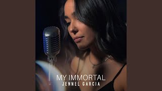 My Immortal - Jennel Garcia