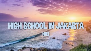 NIKI - High School in Jakarta (Lyrics)