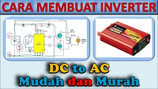 Cara Membuat Inverter 12 Volt DC to 220 Volt AC