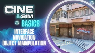 2. CineSim Basics: Interface, Navigation & Object Manipulation