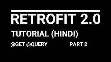 Retrofit 2 Android @QUERY Example Hindi 2020– @QUERY | SIMPLE GET REQUEST