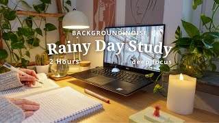 2-HOUR STUDY WITH ME [Ambient ver.] Background Noise & Rain / ⏱️Pomodoro 25/5