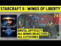 Starcraft 2 wings of liberty longplay  brutal difficulty  all cutscenes  1440p60 fps