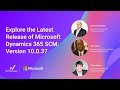 Explore the Latest Release of Microsoft Dynamics 365 SCM: Version 10.0.37