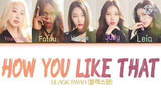 How Would BLACK SWAN Sing ‘How You Like That’ by BLACKPINK (Color Coded Lyrics Eng/Rom/Han) Resimi