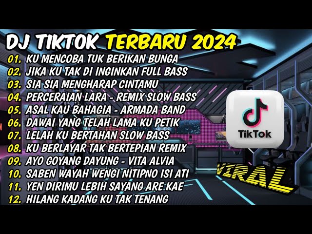 DJ VIRAL TIKTOK TERBARU 2024 FULL BASS  | DJ KU COBA TUK BERIKAN BUNGA REMIX TERBARU 2024 🎵 class=