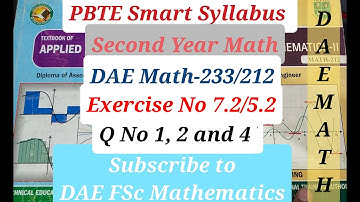 DAE Math 233/212 Ex # 7.2/5.2 Q No 1,2 and 4 PBTE Smart Syllabus 2nd year math