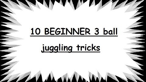 10 BEGINNER 3 ball juggling tricks
