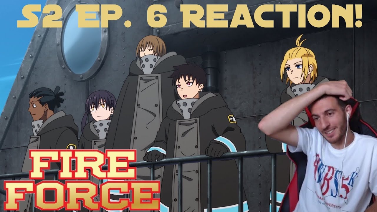 Uncharted Territory! Fire Force: Season 2 Episode 6 - Reaction!