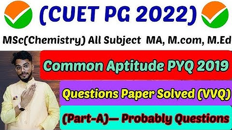 CUET PG Common Aptitude (Part-A) PYQs 2019 With Solution & Question Paractice Easy Level