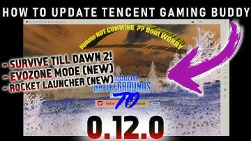 How To Update Pubg Mobile On Tencent Gaming Buddy NEW 0.12.0 UPDATE Eazy Method with Step by Step :)