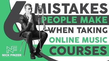 6 mistakes people make when taking online music courses