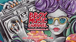 DJ Peteski - Touch Of Yeah! | Bboy Music Channel 2021