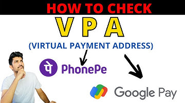 What is VPA | How to check VPA in PhonePe and Google Pay | Virtual Payment Address |