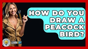 How Do You Draw A Peacock Bird? - LearnToDIY360.com