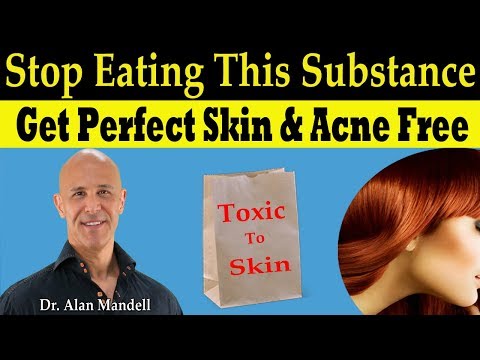 Stop Eating This Substance...Get Perfect Skin & Acne Free - Dr Alan Mandell, DC