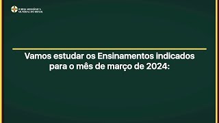 Estudo dos Ensinamentos para o mês de março de 2024 | IMMB