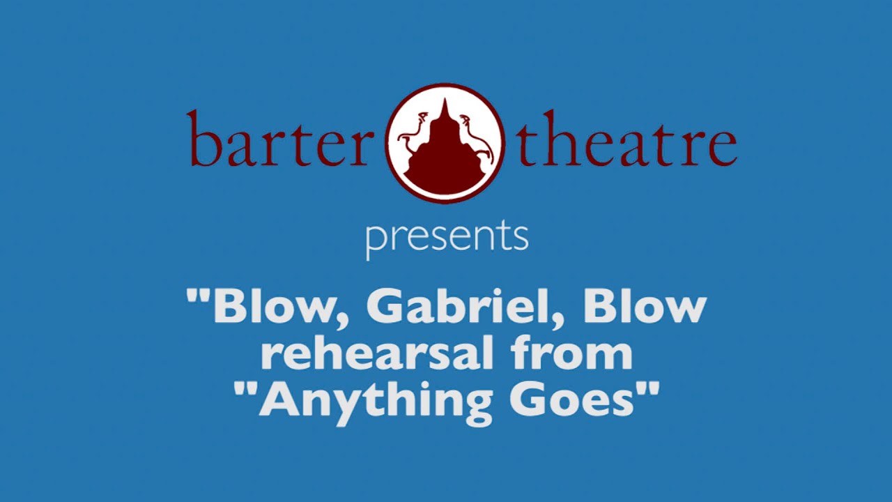 Blow, Gabriel, Blow Rehearsal from Anything Goes - YouTube