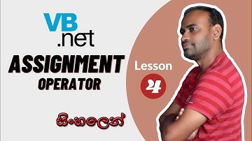 සිංහලෙන් | VB.NET - Assignment Operator | Beginner Lesson  04