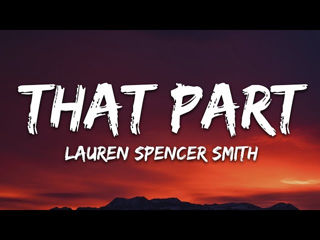 Lauren Spencer Smith - That Part (Lyrics) class=