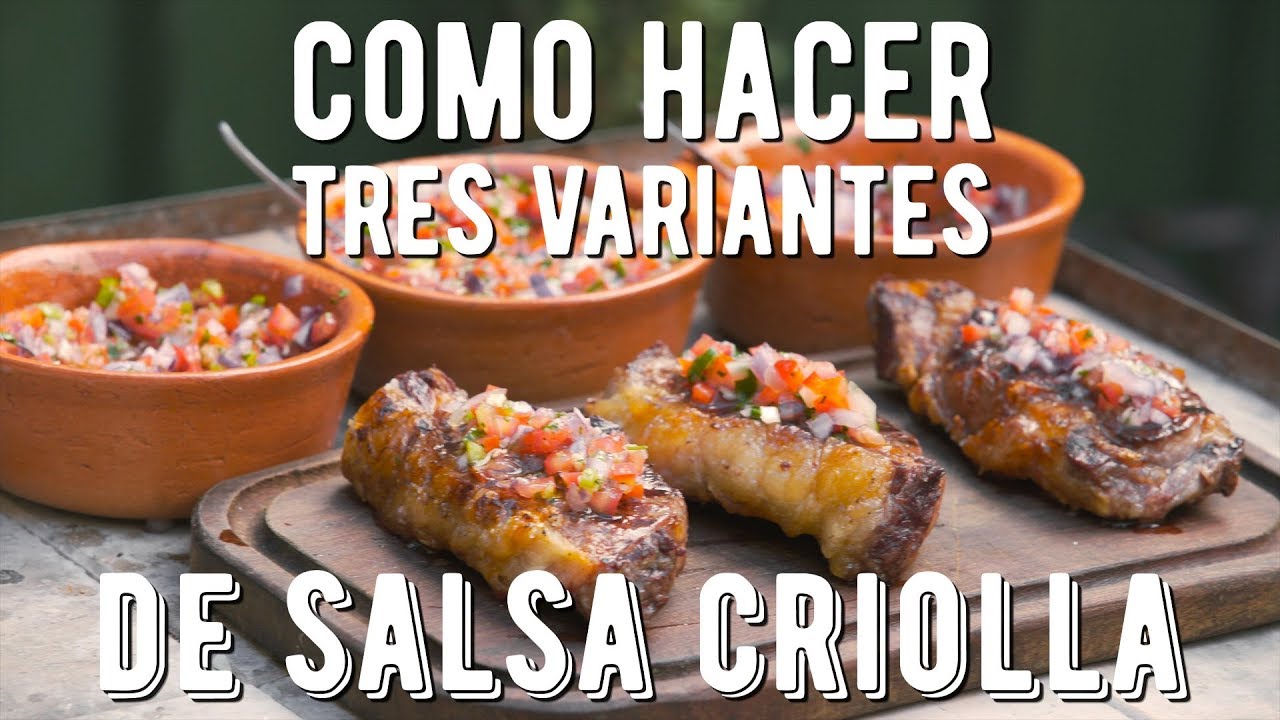 Como hacer Salsa Criolla, Salsa Pebre y Pico de Gallo - El Laucha Responde