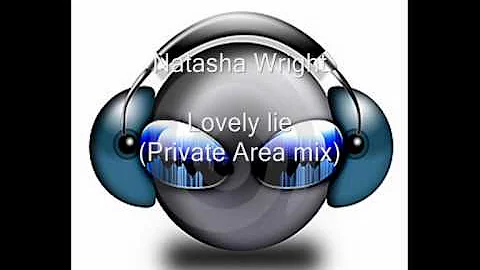 Natasha Wright - Lovely lie (Private Area mix)
