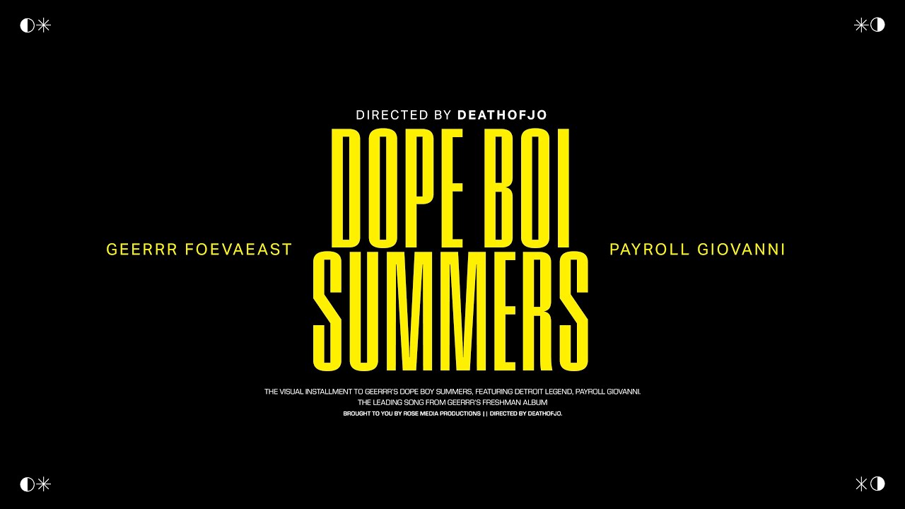 GEERRR FOEVAEAST FEATURING PAYROLL GIOVANNI - DOPE BOI SUMMERS - [OFFICIAL MUSIC VIDEO]