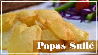 Papas suflé o pommes soufflé. Todos los consejos, trucos y secretos para su correcta elaboración.