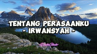 Irwansyah - Tentang Perasaanku (Lirik Lagu)