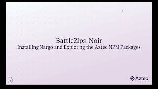 BattleZips Noir #2: Installing Nargo and Installing the Aztec NPM Packages screenshot 5
