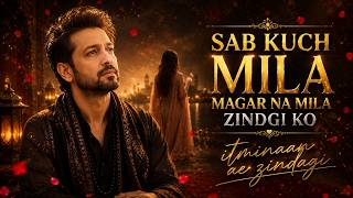 Sab Kuch Mila Magar Na Mila Zindagi Ko Itminaan Ae Zindagi | Tiktok Trending Heart Touching Song