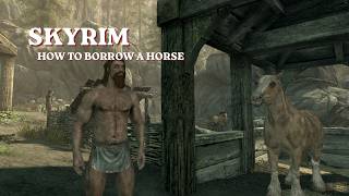 SKYRIM | HOW TO BORROW A HORSE AT EARLY LEVEL