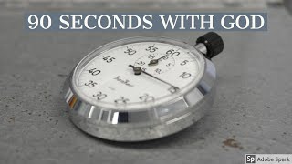 90 Seconds with God - Good News!