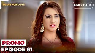 To Die for Love | Episode 61 Preview | Indian Series in English dubbed #EP61