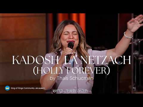 Kadosh La' Netzach - By King of kings / Thais Schucman