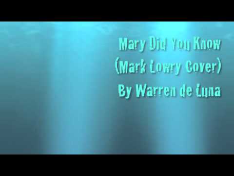 Mary Did You Know (Mark Lowry Cover) by Warren de ...