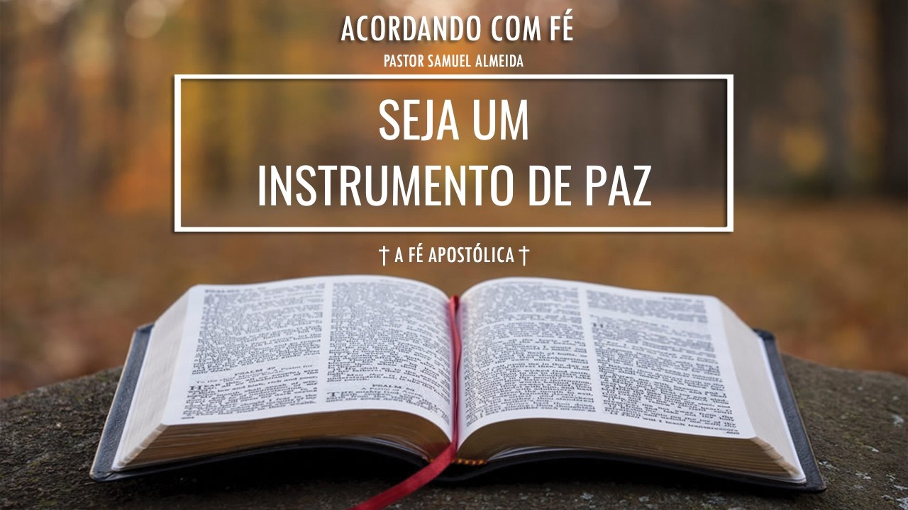 27/02/2026 | SEJA UM INSTRUMENTO DE PAZ | ACORDANDO COM FÉ | PASTOR SAMUEL ALMEIDA