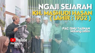 NGAJI SEJARAH KH. MASHUDI HASAN‼️ PAC ISNU KEC. TAJINAN @mediadakwah568