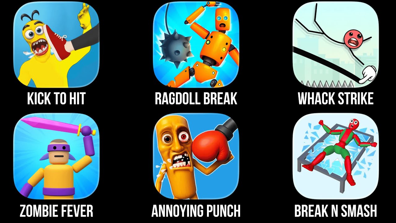 Kick to Hit, Ragdoll Kick Master, Mr Bounce, Ragdoll Ninja, Rapid Punch Hero, Dummy Destruction