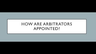 How are Arbitrators appointed for an Arbitration Proceeding?