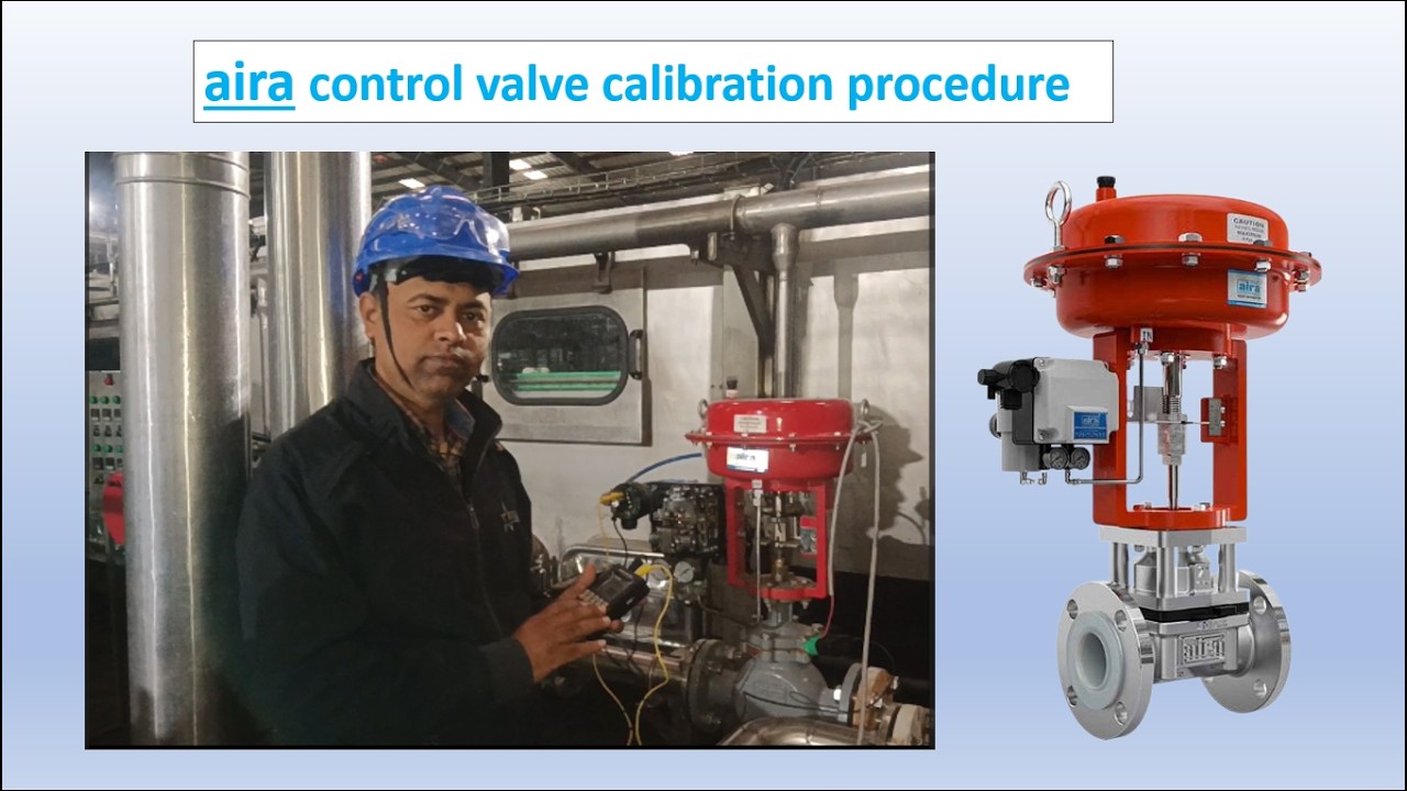 Aira control valve calibration and operation .#sudhirtechnical