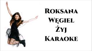 Roksana Węgiel - Żyj - Karaoke