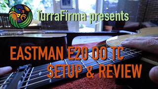 EASTMAN E20-OO TC setup and review