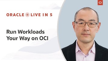 Oracle Live in 5: Run Workloads Your Way on OCI | HIGHLIGHTS