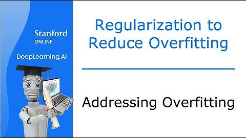38.Addressing overfitting