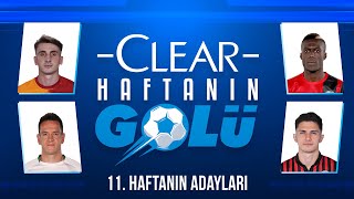 Süper Lig'de 11. Haftanın En İyi 4 Golü! | Clear ile Haftanın Golü