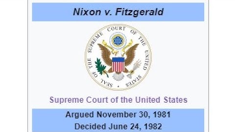Is a former president immune to civil prosecution? Nixon v. Fitzgerald (1982)