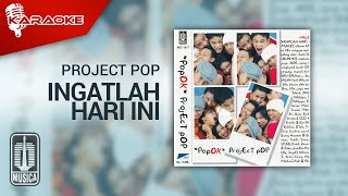 Project Pop - Ingatlah Hari Ini (Official Karaoke Video)